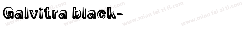 Galvitra black字体转换